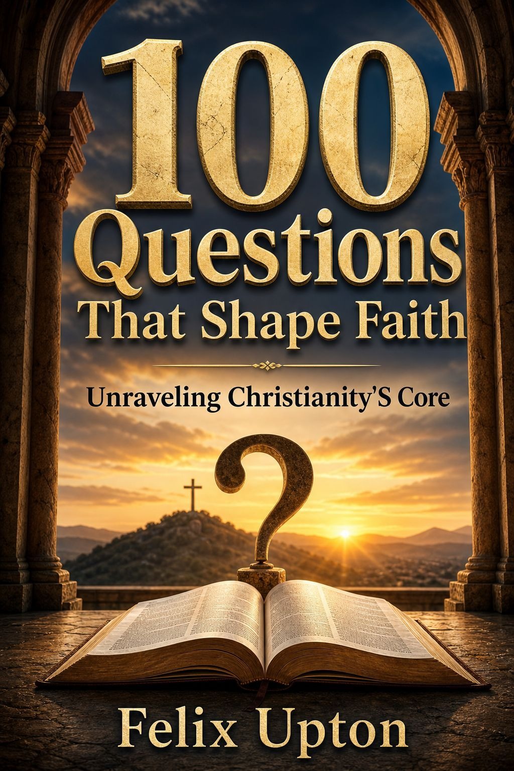 100 Questions That Shape Faith
