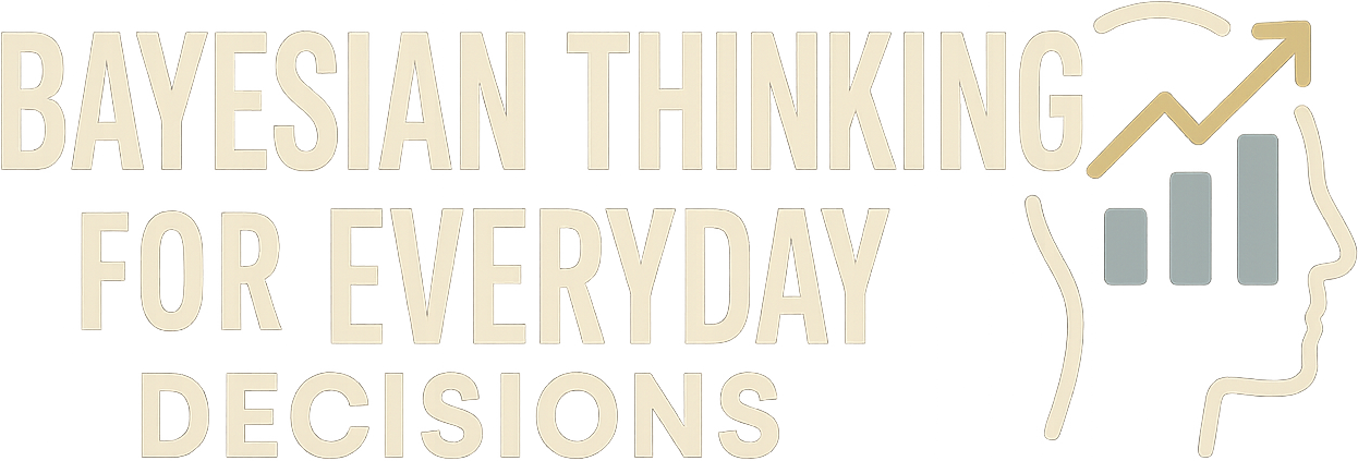 Bayesian Thinking for Everyday Decisions logo