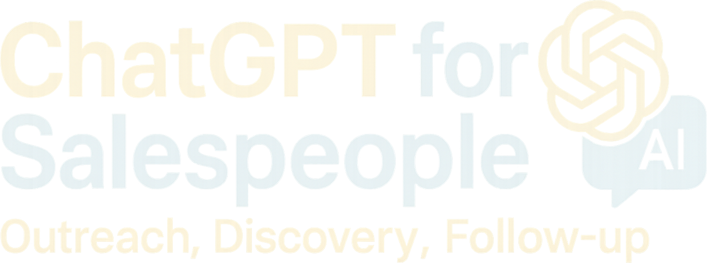 ChatGPT for Salespeople: Outreach, Discovery, Follow-up logo