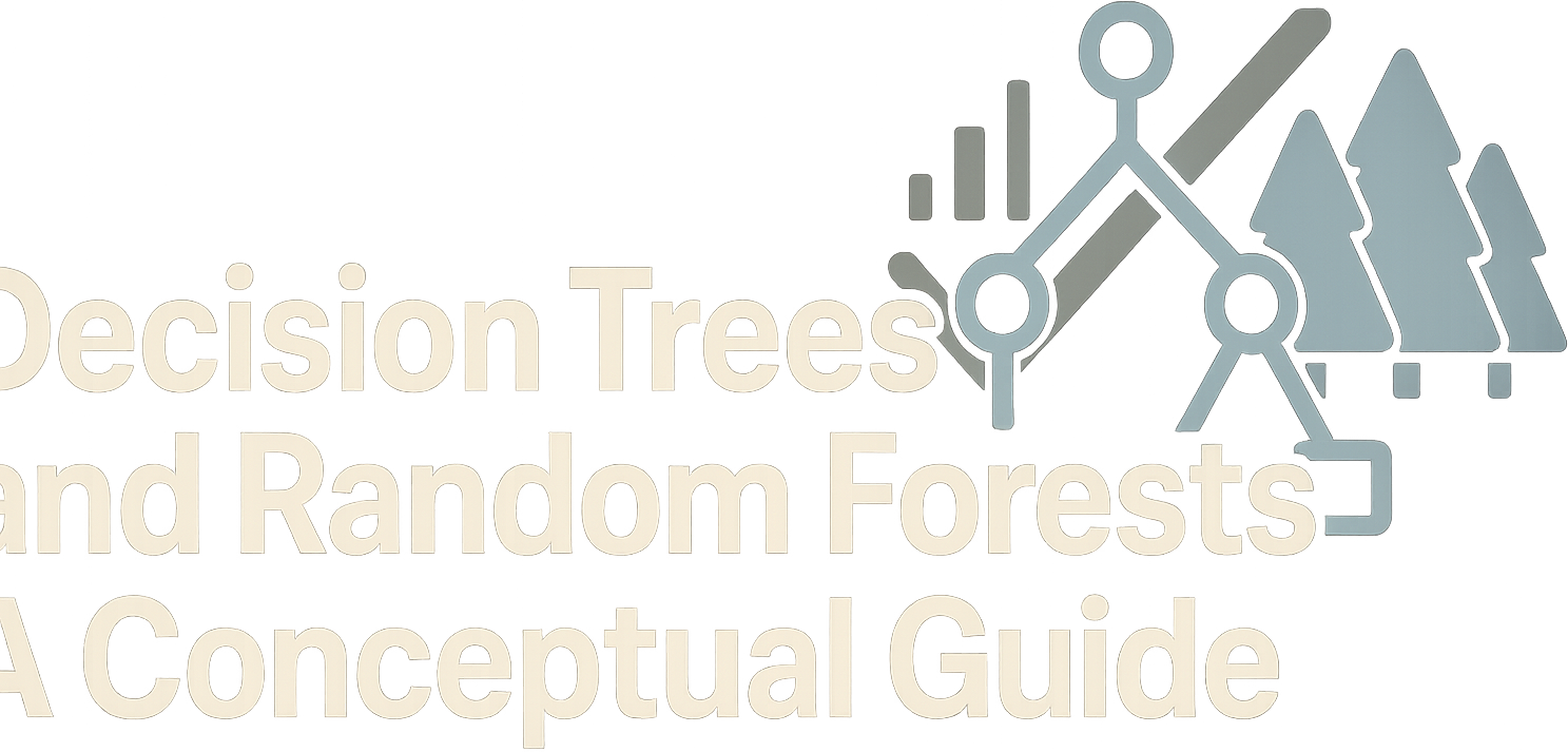 Decision Trees and Random Forests: A Conceptual Guide logo