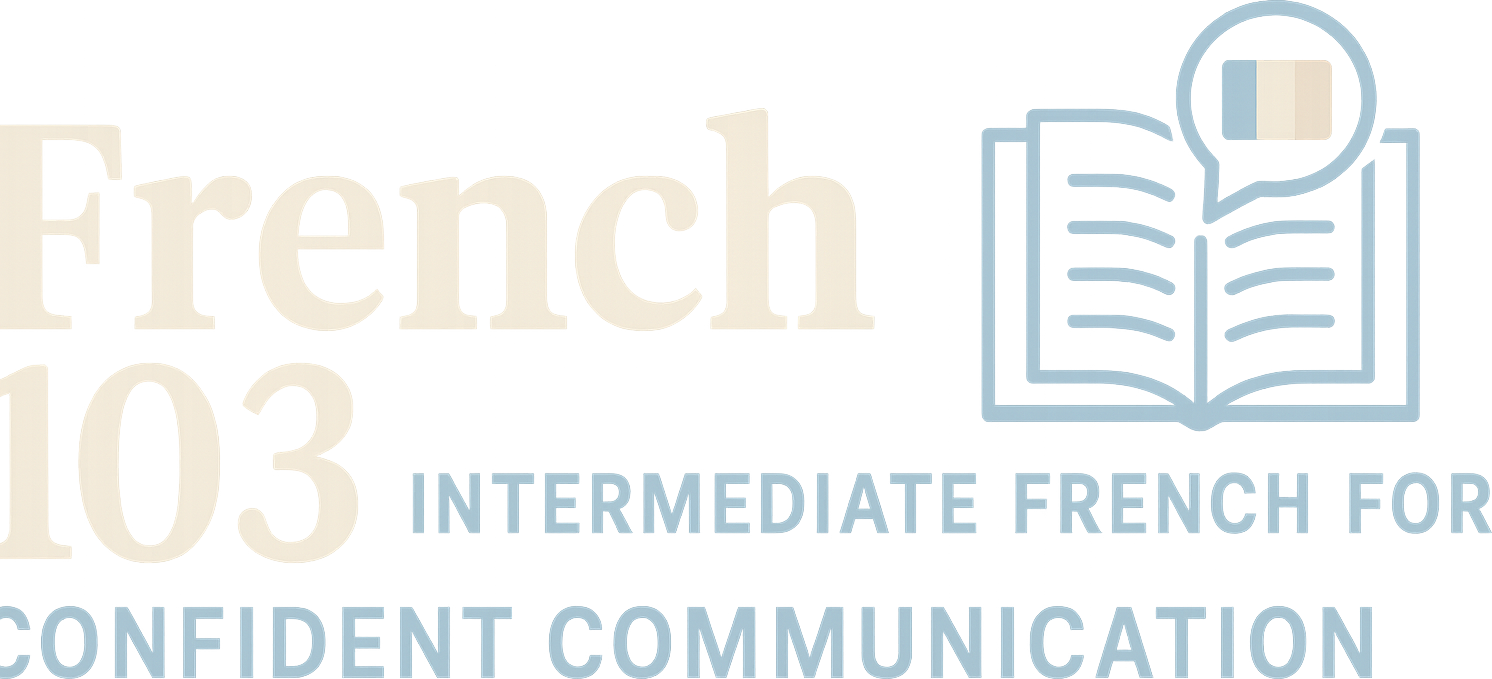 French 103: Intermediate French for Confident Communication logo