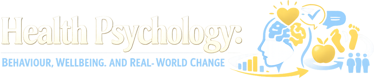 Health Psychology: Behaviour, Wellbeing, and Real-World Change logo