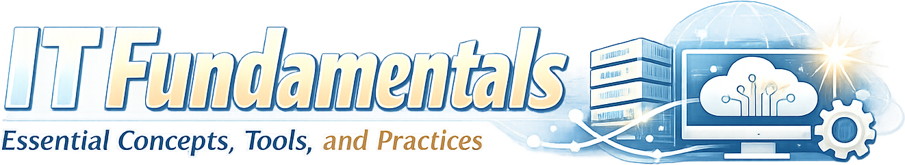 IT Fundamentals: Essential Concepts, Tools, and Practices logo