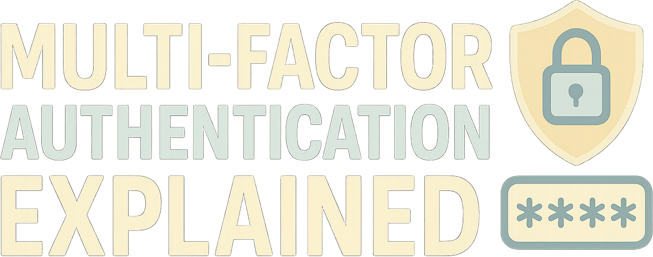 Multi-Factor Authentication Explained logo