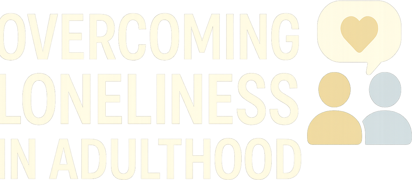 Overcoming Loneliness in Adulthood logo