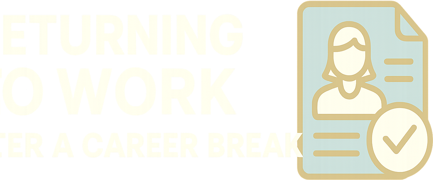 Returning to Work After a Career Break logo