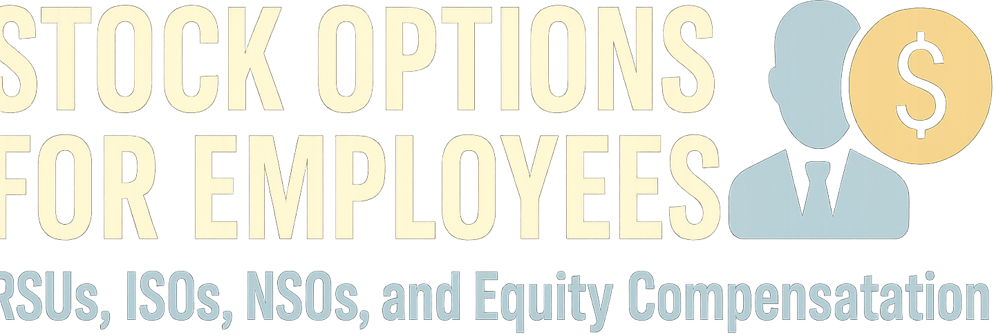 Stock Options for Employees: RSUs, ISOs, NSOs, and Equity Compensation logo